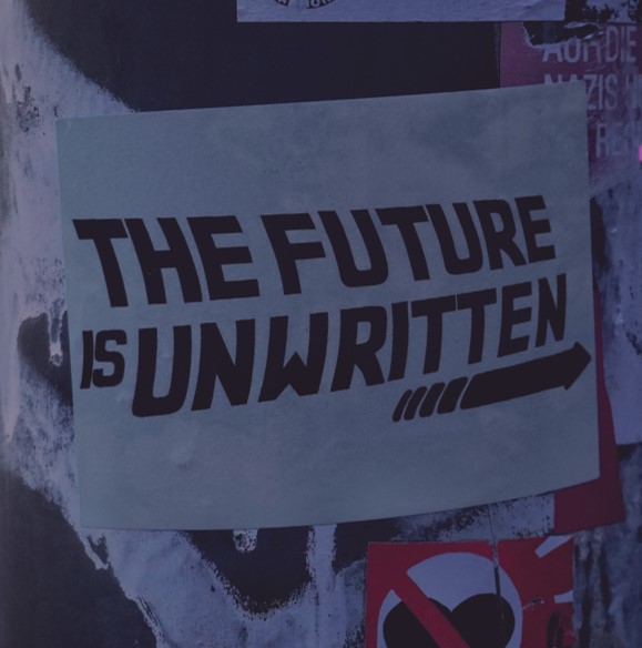 the future is unwritten